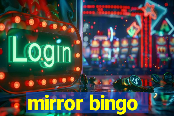 mirror bingo